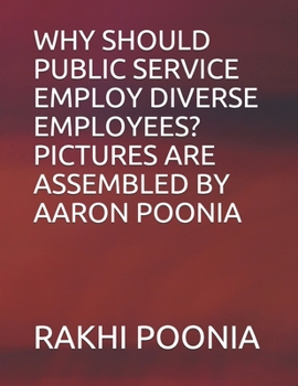 Paperback Why Should Public Service Employ Diverse Employees? Book