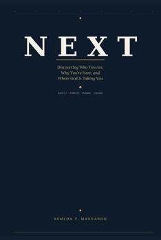 Paperback Next: A Journey of Purpose, Identity & Faith Book