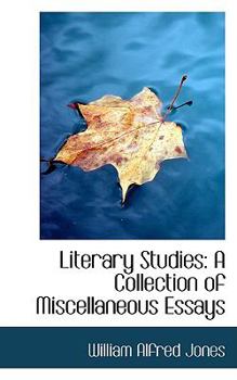 Hardcover Literary Studies: A Collection of Miscellaneous Essays Book