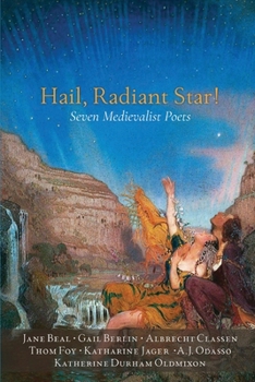 Paperback Hail, Radiant Star!: Seven Medievalist Poets Book