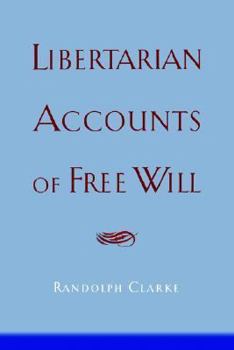 Hardcover Libertarian Accounts of Free Will Book