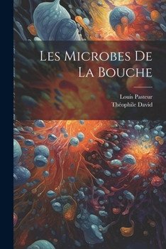 Paperback Les microbes de la bouche [French] Book