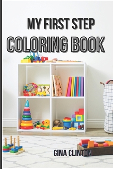 Paperback My First Step Coloring Book for ages 3-5: Introduction to the 26 letters of the alphabet using animal illustrations for ages 3-5 Book