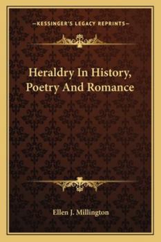 Paperback Heraldry In History, Poetry And Romance Book