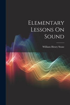 Paperback Elementary Lessons On Sound Book