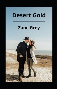 Paperback Desert Gold illustrated Book