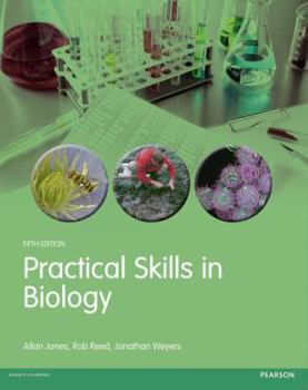 Paperback Practical Skills in Biology. Jonathan Weyers, Rob Reed and Allan Jones Book
