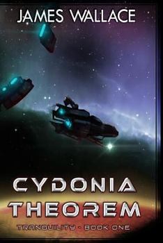 Paperback Cydonia Theorem: Tranquility: Book One Book