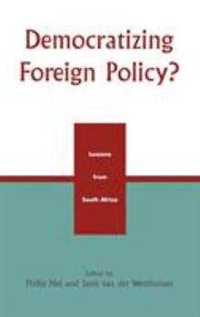 Hardcover Democratizing Foreign Policy?: Lessons from South Africa Book