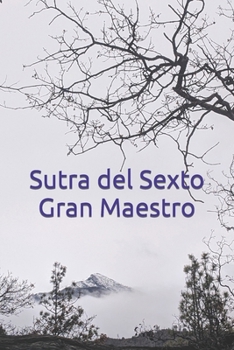 Paperback Sutra del sexto gran maestro: Sutra del estrado [Spanish] Book