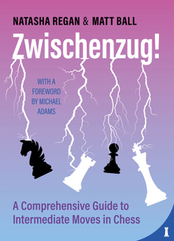 Paperback Zwischenzug: A Comprehensive Guide to Intermediate Moves in Chess Book