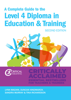 Paperback A Complete Guide to the Level 4 Certificate in Education and Training: Second Edition Book