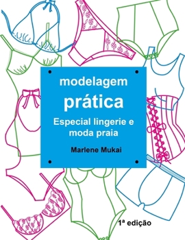 Paperback Modelagem Prática Especial Lingerie e Moda Praia [Portuguese] Book