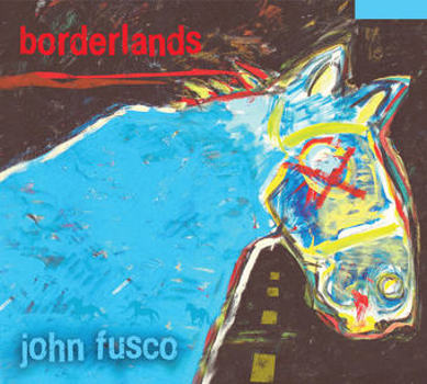 Music - CD John Fusco   Borderlands Book