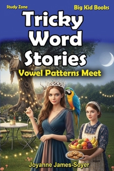 Tricky Word Stories: Vowel Patterns Meet (Big Kid Books)