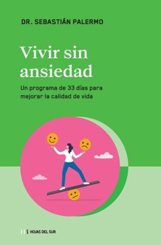 Paperback Vivir Sin Ansiedad: Un Programa de 33 Días Para Mejorar La Calidad de Vida [Spanish] Book