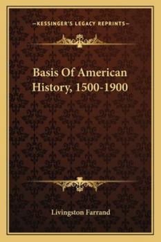 Paperback Basis Of American History, 1500-1900 Book