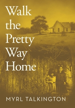 Hardcover Walk the Pretty Way Home Book