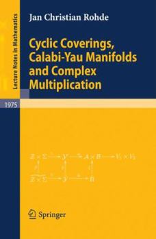 Paperback Cyclic Coverings, Calabi-Yau Manifolds and Complex Multiplication Book