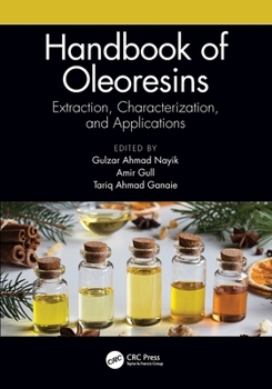 Handbook of Oleoresins: Extraction, Characterization and Applications