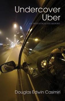Paperback Undercover Uber: An Investigative Report Book