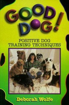 Paperback Good Dog!: Positive Dog Training Techniques Book