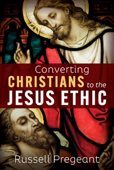 Paperback Converting Christians to the Jesus Ethic Book