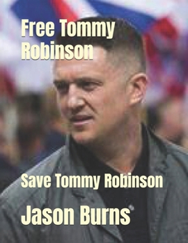 Paperback Free Tommy Robinson: Save Tommy Robinson Book