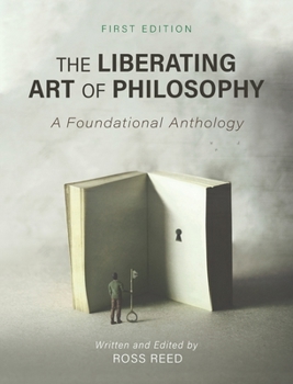 Hardcover Liberating Art of Philosophy: A Foundational Anthology Book