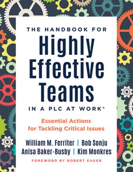 Paperback Handbook for Highly Effective Teams in a PLC at Work(r): Essential Actions for Tackling Critical Issues (Building Highly Effective Teams) Book