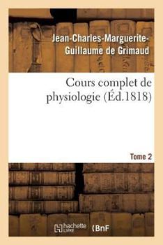 Paperback Cours Complet de Physiologie Tome 2 [French] Book