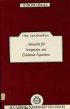 Attractors for Semi-Groups and Evolution Equations - Book  of the Lezioni Lincee