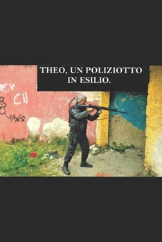 Paperback Theo, Un Poliziotto in Esilio. [Italian] Book