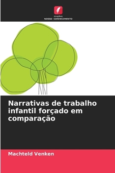Paperback Narrativas de trabalho infantil forçado em comparação [Portuguese] Book