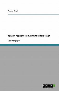 Paperback Jewish resistance during the Holocaust Book