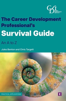 Hardcover The Career Development Professional's Survival Guide: An A to Z Book