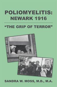 Paperback Poliomyelitis: Newark 1916: "The Grip of Terror" Book