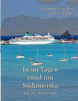 Paperback In 99 Tagen rund um Südamerika: mit MS Albatros [German] Book