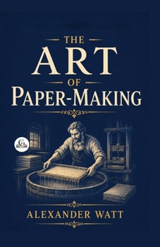 The Art of PaperMaking