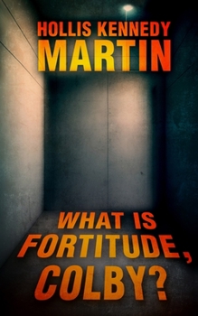Paperback What is Fortitude, Colby? Book