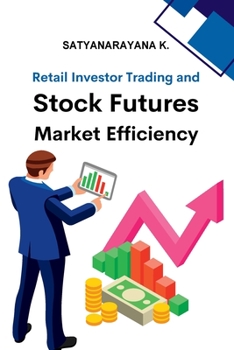 Paperback Retail Investor Trading and Stock Futures Market Efficiency Book