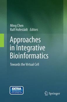 Paperback Approaches in Integrative Bioinformatics: Towards the Virtual Cell Book