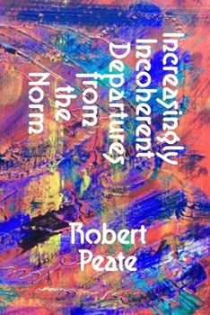 Paperback Increasingly Incoherent Departures from the Norm Book