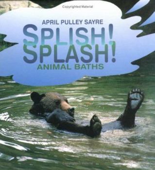 Library Binding Splish! Splash! Animal Baths Book