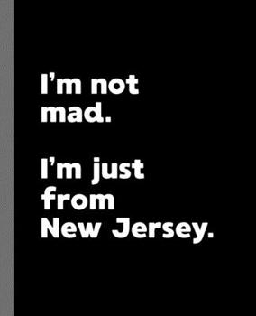 Paperback I'm not mad. I'm just from New Jersey.: A Fun Composition Book for a Native New Jersey Resident and Sports Fan Book