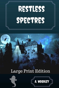Paperback Restless Spectres: Large Print Edition Book