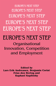 Hardcover Europe's Next Step: Organisational Innovation, Competition and Employment Book