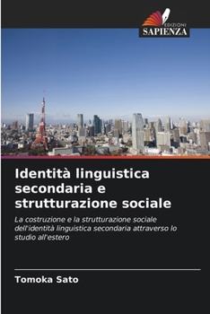 Paperback Identità linguistica secondaria e strutturazione sociale [Italian] Book