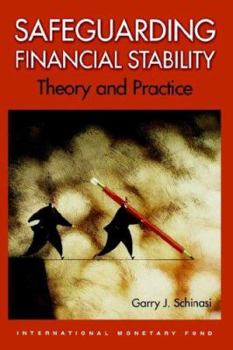 Safeguarding Financial Stability: Theory And Practice
