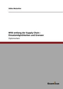 Paperback RFID entlang der Supply Chain - Einsatzmöglichkeiten und Grenzen [German] Book